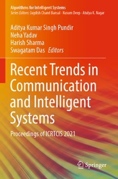 Paperback Recent Trends in Communication and Intelligent Systems: Proceedings of Icrtcis 2021 Book