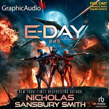 E-Day (2 of 2) [Dramatized Adaptation]: E-Day Trilogy 1