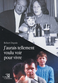 Paperback J'aurai tellement voulu voir pour vivre [French] Book