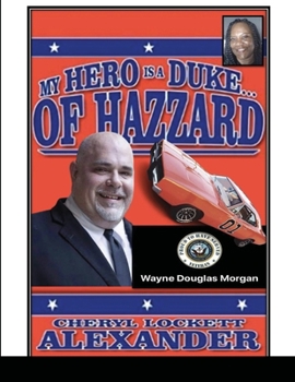 Paperback My Hero Is a Duke...of Hazzard Wayne Douglas Morgan Edition Book