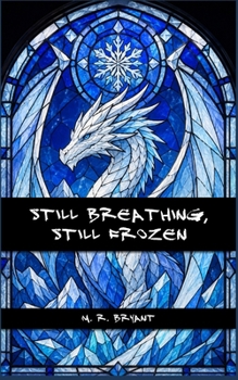 Paperback Still Breathing, Still Frozen Book