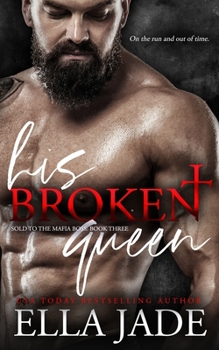 His Broken Queen (Sold to the Mafia Boss)