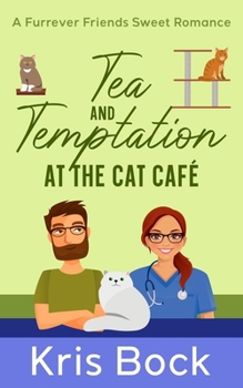 Paperback Tea and Temptation at the Cat Café: A Furrever Friends Sweet Romance Book