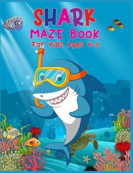 Paperback Shark Maze Book For Kids Ages 4-8: A Brain Challenge Game For Smart Kids Book