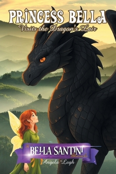 Paperback Princess Bella Visits the Dragon's Lair Book