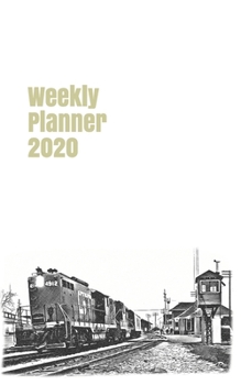 Weekly Planner 2020: calendar organizer agenda for train enthusiasts. 5x8.120 pages. (american railways)