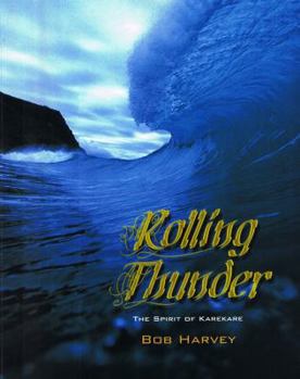 Paperback Rolling Thunder: The Spirit of Karekare Book