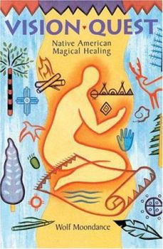 Paperback Vision Quest: Native American Magical Healing Book