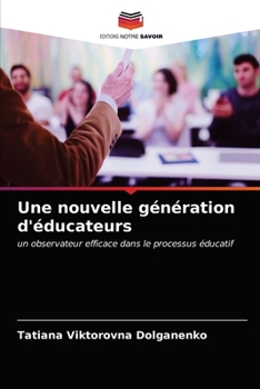 Paperback Une nouvelle génération d'éducateurs [French] Book
