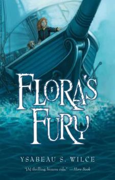 Flora's Fury: How a Girl of Spirit and a Red Dog Confound Their Friends, Astound Their Enemies, and Learn the Importance of Packing Light - Book #3 of the Flora Trilogy