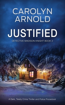 Justified: An absolutely addictive gripping mystery thriller (Detective Madison Knight)