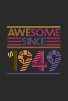 Awesome Since 1949: Graph Ruled Notebook - Journal for Birthday Gift Idea