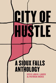 Paperback City of Hustle: A Sioux Falls Anthology Book