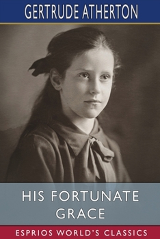 Paperback His Fortunate Grace (Esprios Classics) Book