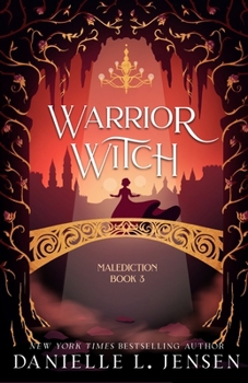 Warrior Witch - Book #3 of the Malediction Trilogy