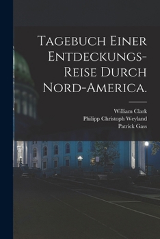Paperback Tagebuch einer Entdeckungs-Reise durch Nord-America. [German] Book