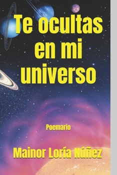 Paperback Te ocultas en mi universo [Spanish] Book