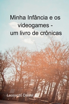 Paperback Minha Infância E Os Videogames [Portuguese] Book