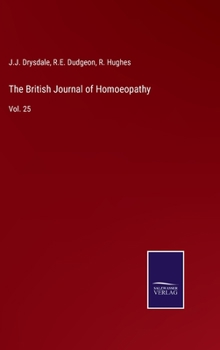 Hardcover The British Journal of Homoeopathy: Vol. 25 Book