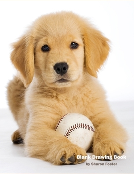 Blank Drawing Book: Blank Drawing Book: 8.5" X 11" Personalized Artist Sketch Book For Girls and Boys