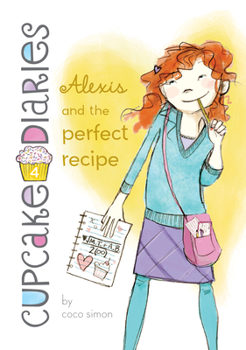 Library Binding Alexis and the Perfect Recipe: #4 Book