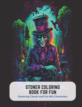 Paperback Stoner Coloring Book for Fun: Featuring Classic and Fun 90s Characters Book