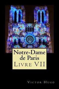 Paperback Notre-Dame de Paris (Livre VII) [French] Book