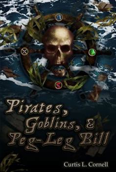 Perfect Paperback Pirates, Goblins, & Peg-Leg Bill Book