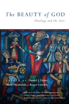 Paperback The Beauty of God: Theology and the Arts Book