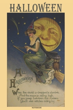 HALLOWEEN Notebook: A 6x9 lined college ruled gift journal Vintage Nostalgic Halloween Scene of Flying Witch and Moon