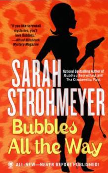 Bubbles All The Way: Bubbles Yablonsky (Book 6) - Book #6 of the Bubbles Yablonsky