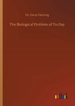 Paperback The Biological Problem of To-Day Book