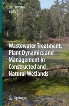 Paperback Wastewater Treatment, Plant Dynamics and Management in Constructed and Natural Wetlands Book