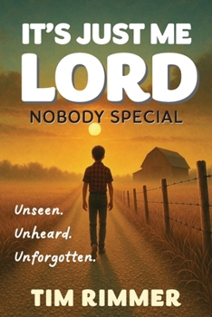 Paperback It's Just Me Lord, Nobody Special Book