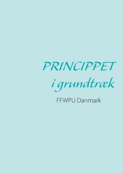 Paperback Princippet i grundtræk [Danish] Book