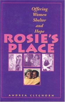 Hardcover Rosie's Place: Offering Women Shelter and Hope Book