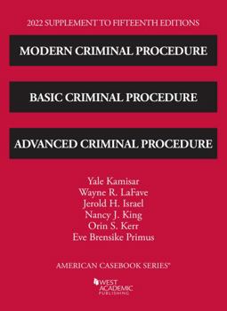 Paperback Modern Criminal Procedure, Basic Criminal Procedure, and Advanced Criminal Procedure, 15th, 2022 Supplement (American Casebook Series) Book