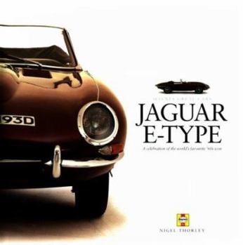 Hardcover Jaguar E-Type: A Celebration of the World's Favourite '60's Icon Book