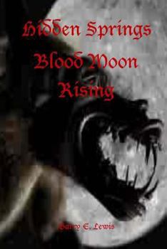 Paperback Hidden Springs Blood Moon Rising Book