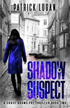 Shadow Suspect - Book #2 of the Chase Adams