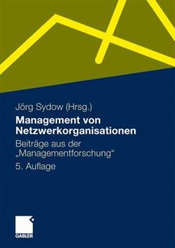 Paperback Management Von Netzwerkorganisationen: Beiträge Aus Der Managementforschung [German] Book