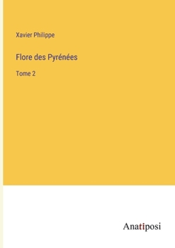Paperback Flore des Pyrénées: Tome 2 [French] Book