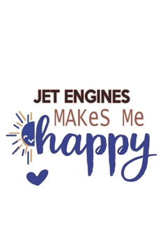 Paperback Jet Engines Makes Me Happy Jet Engines Lovers Jet Engines OBSESSION Notebook A beautiful: Lined Notebook / Journal Gift,, 120 Pages, 6 x 9 inches, Per Book