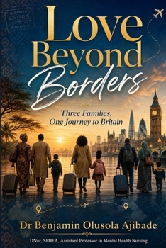 Paperback Love Beyond Boarders: Three Families, One Journey to Britain Book