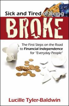 Paperback Sick and Tired of Being Broke Book