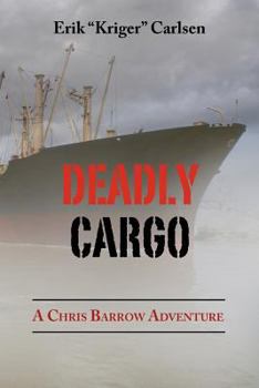 Paperback Deadly Cargo: A Chris Barrow Adventure Book