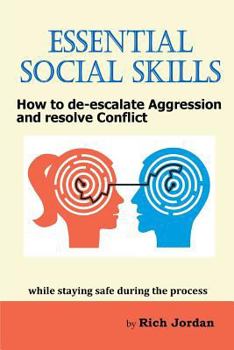 Paperback Essential Social Skills: How to De-Escalate Aggression and Resolve Conflict Book