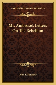 Paperback Mr. Ambrose's Letters On The Rebellion Book