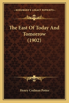 Paperback The East Of Today And Tomorrow (1902) Book