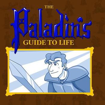 Paperback The Paladin's Guide to Life Book